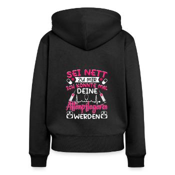 Altenpflegerin Pflegerin Sei nett zu mir - Frauen Premium Bio Zip Hoodie - Schwarz - Hinten - Julia (174cm)