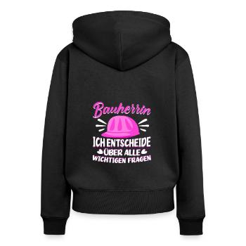 Bauherrin Hausbau Entscheide über wichtige Frage - Frauen Premium Bio Zip Hoodie - Schwarz - Hinten - Julia (174cm)