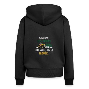 Woo Hoo It's Friday Oh Wait I'm A Farmer, Bauer - Frauen Premium Bio Zip Hoodie - Schwarz - Hinten - Julia (174cm)