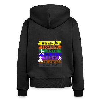 Keep training until your belt turns black - Women's Premium Organic Zip Hoodie - black - Back - Julia (174cm)