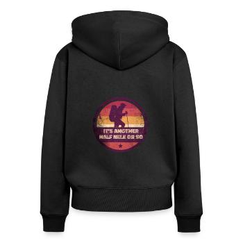 Outdoor It's Another Half Mile Or So Hiker Hiking - Women's Premium Organic Zip Hoodie - black - Back - Julia (174cm)