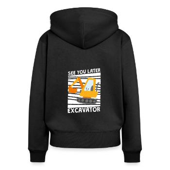 See You Later Excavator, Funny Excavator Construction Site - Women's Premium Organic Zip Hoodie - black - Back - Julia (174cm)