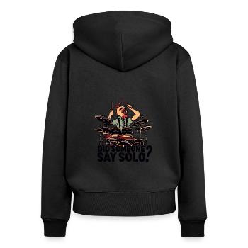 Did Someone Say Solo Drumming Drums Drummer - Women's Premium Organic Zip Hoodie - black - Back - Julia (174cm)