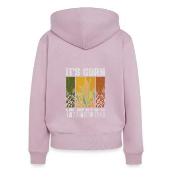 Its Corn A Big Lump With Knobs It Has The Juice - Women's Premium Organic Zip Hoodie - dusky pink - Back - Julia (174cm)