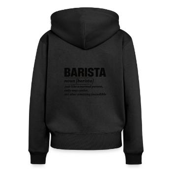 Stolzer Barista Beruf Kaffee Catering Espresso - Frauen Premium Bio Zip Hoodie - Schwarz - Hinten - Julia (174cm)