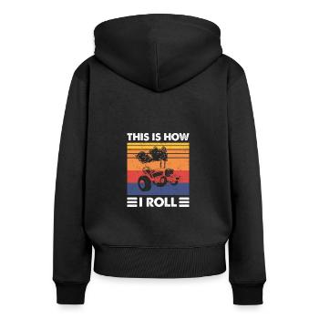 This Is How I Roll, Vintage Tractor Pulling - Women's Premium Organic Zip Hoodie - black - Back - Julia (174cm)