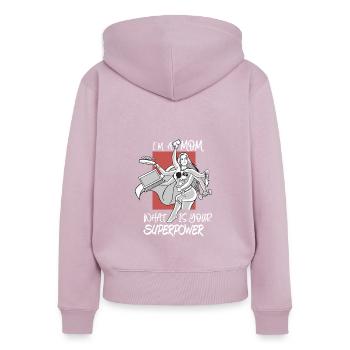 IM A Mom What Is Your Superpower Funny - Women's Premium Organic Zip Hoodie - dusky pink - Back - Julia (174cm)