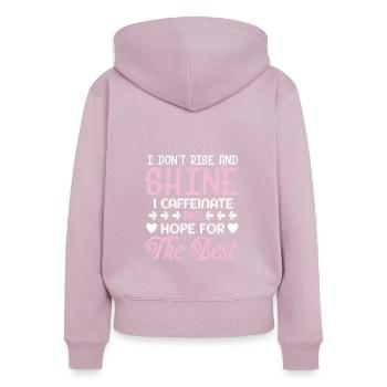 I don't get up and I glow caffeinated - Women's Premium Organic Zip Hoodie - dusky pink - Back - Julia (174cm)