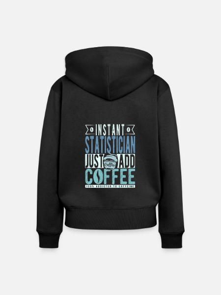Statistiker Kaffee Spruch - Frauen Premium Bio Zip Hoodie - Schwarz