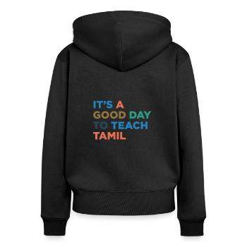 Tamilen Lehrer Beibringen - Frauen Premium Bio Zip Hoodie - Schwarz - Hinten - Julia (174cm)