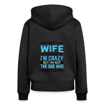 Crazy Wife Mari Cadeau Drôle - Sweat à capuche zippé Premium bio Femme - noir - Dos - Julia (174cm)