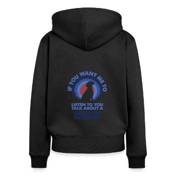 Talk About German Pinscher Dog - Women's Premium Organic Zip Hoodie - black - Back - Julia (174cm)