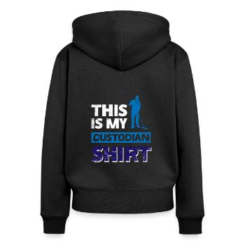 This Is My Custodian Shirt - Women's Premium Organic Zip Hoodie - black - Back - Julia (174cm)