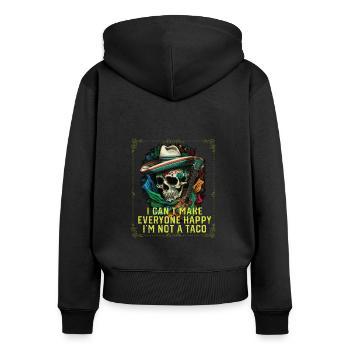 I Can't Make Everyone Happy I'm Not A Taco - Frauen Premium Bio Zip Hoodie - Schwarz - Hinten - Julia (174cm)