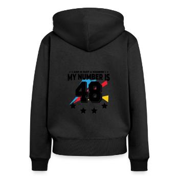 Age is just a number – 48th birthday - Women's Premium Organic Zip Hoodie - black - Back - Julia (174cm)