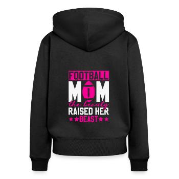 Football Mom The Beauty Raised Her Beast - Frauen Premium Bio Zip Hoodie - Schwarz - Hinten - Julia (174cm)