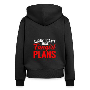 Sorry I Can't, I Have Fangirl Plans 2 - Women's Premium Organic Zip Hoodie - black - Back - Julia (174cm)