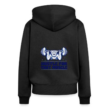 Hustle For That Muscle Fitness Motivation Gym - Women's Premium Organic Zip Hoodie - black - Back - Julia (174cm)