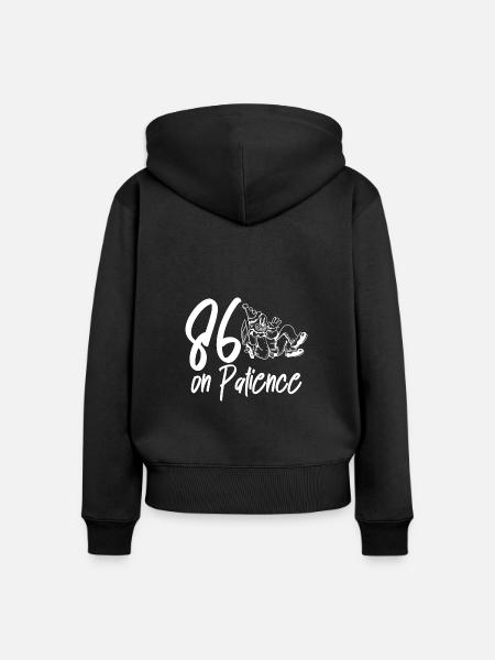 86 On Patience 2 - Frauen Premium Bio Zip Hoodie - Schwarz