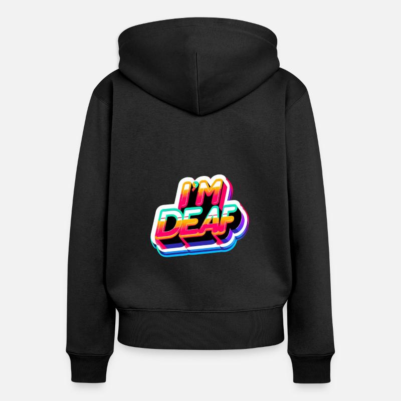 Je suis sourd 45 - Sweat à capuche zippé Premium bio Femme - noir