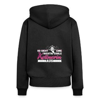 Kellnerin So sieht ein richtig coole Kellnerin aus - Frauen Premium Bio Zip Hoodie - Schwarz - Hinten - Julia (174cm)