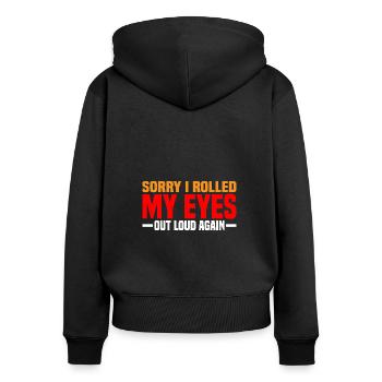 Désolé, j’ai de nouveau roulé des yeux à haute voix 4 - Sweat à capuche zippé Premium bio Femme - noir - Dos - Julia (174cm)