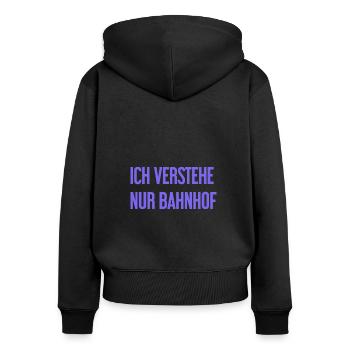 Ich verstehe nur Bahnhof - Frauen Premium Bio Zip Hoodie - Schwarz - Hinten - Julia (174cm)