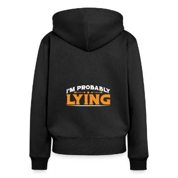 I'm Probably Lying 7 - Women's Premium Organic Zip Hoodie - black - Back - Julia (174cm)