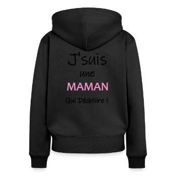 J'suis une maman qui déchire - Sweat à capuche zippé Premium bio Femme - noir - Dos - Julia (174cm)