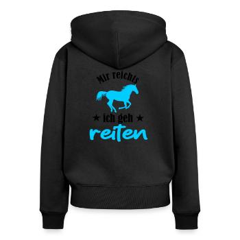 mir reichts ich geh reiten - Frauen Premium Bio Zip Hoodie - Schwarz - Hinten - Julia (174cm)