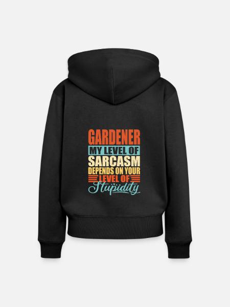 Gärtner sarkasmus Lustiger Gärtner - Frauen Premium Bio Zip Hoodie - Schwarz