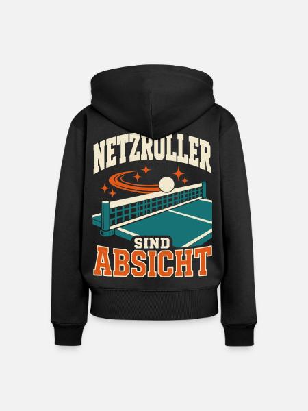 Netzroller sind Absicht – Lustiges Tischtennis - Frauen Premium Bio Zip Hoodie - Schwarz