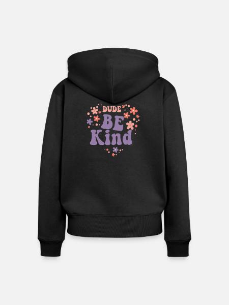 Dude Be Kind No Bullying - Frauen Premium Bio Zip Hoodie - Schwarz