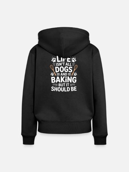 Backen Spruch Hunde Lustiges Backen Geschenk - Frauen Premium Bio Zip Hoodie - Schwarz