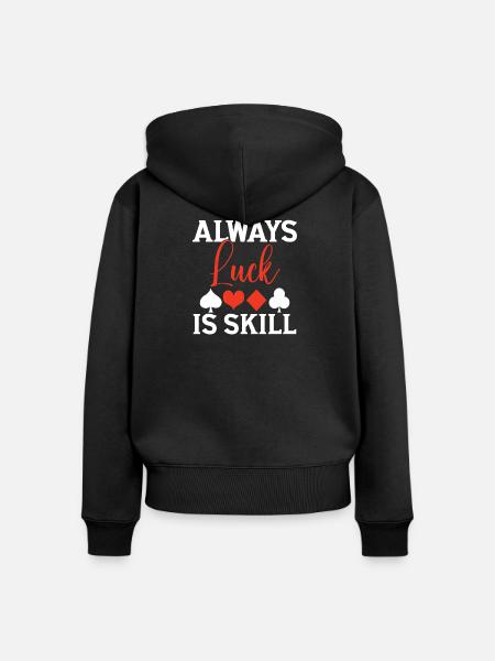 Glück Ist Immer Geschicklichkeit - Frauen Premium Bio Zip Hoodie - Schwarz