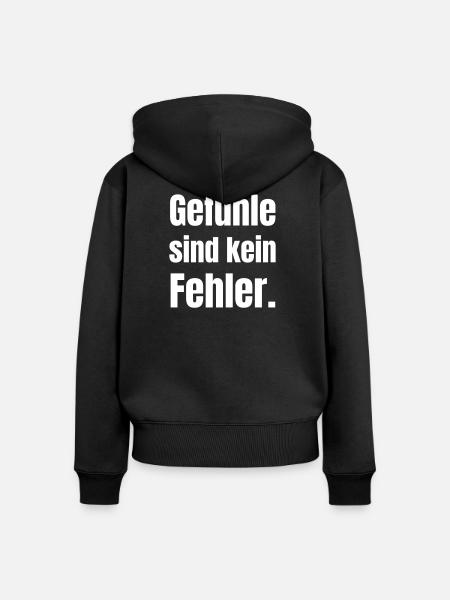 Gefühle Sind Kein Fehler  - Frauen Premium Bio Zip Hoodie - Schwarz