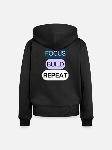 Focus, Build, Repeat – Creator Mindset - Frauen Premium Bio Zip Hoodie - Schwarz