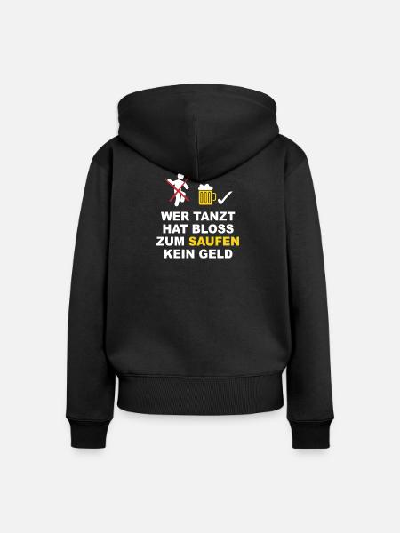 Saufen statt Tanzen - Frauen Premium Bio Zip Hoodie - Schwarz