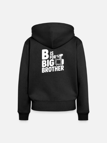 B steht für Big Brother - Frauen Premium Bio Zip Hoodie - Schwarz