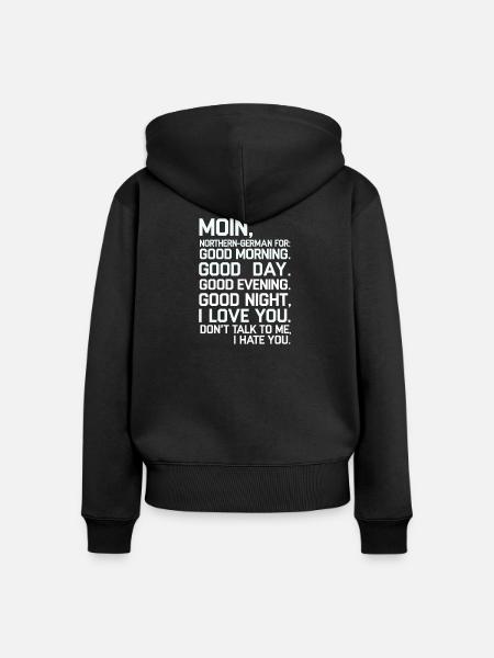 Moin Norddeutsch Gefuhlsmix Design - Frauen Premium Bio Zip Hoodie - Schwarz