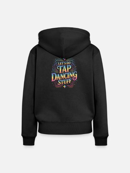 Stepptanz Stepptänzer Stepptanzen Geschenke - Frauen Premium Bio Zip Hoodie - Schwarz