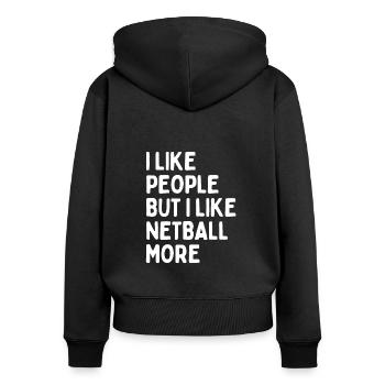 I like people BUT I like netball more - Women's Premium Organic Zip Hoodie - black - Back - Julia (174cm)