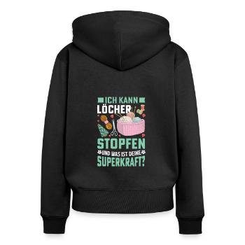 ich kann löcher stopfen und was ist deine superkra - Frauen Premium Bio Zip Hoodie - Schwarz - Hinten - Julia (174cm)