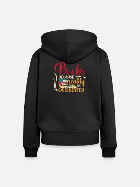Bücher, denn Realität ist überbewertet - Frauen Premium Bio Zip Hoodie - Schwarz