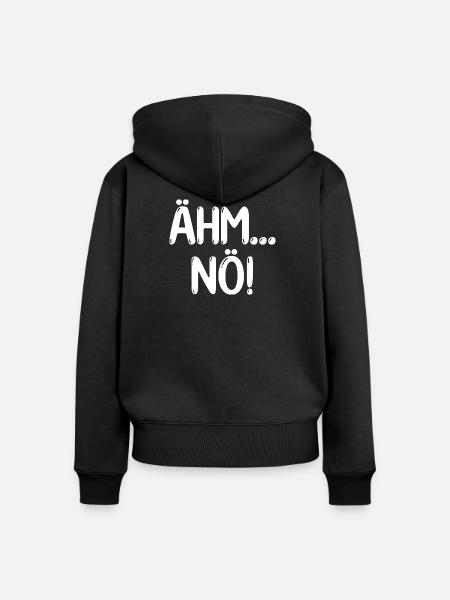 Ähm Nö Lustiger Spruch - Frauen Premium Bio Zip Hoodie - Schwarz