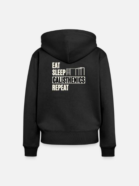 Eat Sleep Calisthenics - Frauen Premium Bio Zip Hoodie - Schwarz