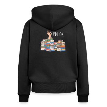 Ich bin okay lustige Minimalistische Bücherliebhaber-Stimmung - Frauen Premium Bio Zip Hoodie - Schwarz - Hinten - Julia (174cm)