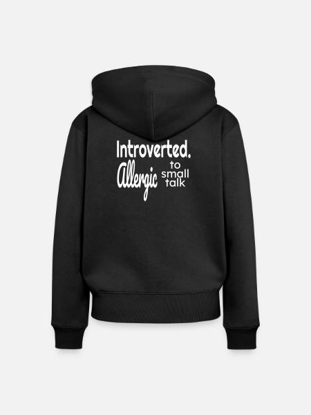 Introvertierte, allergisch gegen Smalltalk - Frauen Premium Bio Zip Hoodie - Schwarz