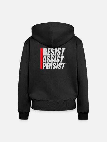 Resist Assist Persist Aktivismus Motivation Logo - Frauen Premium Bio Zip Hoodie - Schwarz