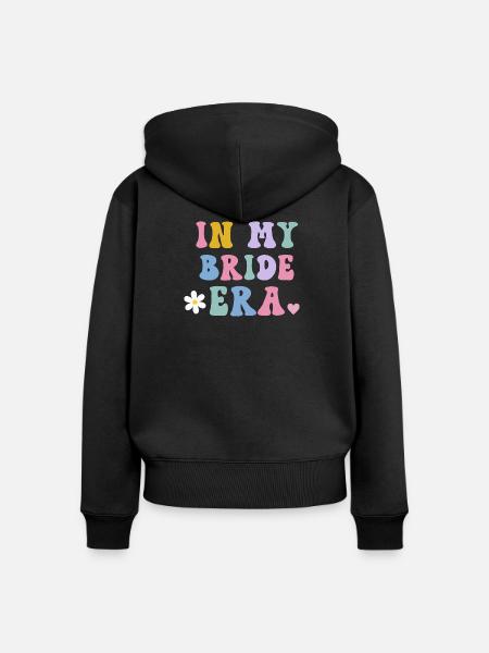 In My Bride Era Hochzeitsbraut - Frauen Premium Bio Zip Hoodie - Schwarz
